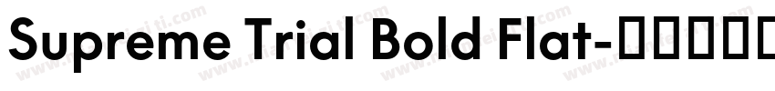 Supreme Trial Bold Flat字体转换